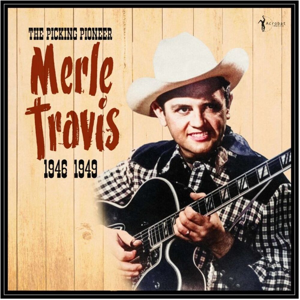 Merle Travis - The Picking Pioneer: 1946-49  LP LP